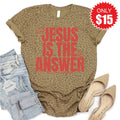 Jesus Is The Answer Tee - Brown Leopard - 15 product image 1