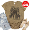 Jesus Saved My Life Tee - Brown Leopard - 15 product image 1
