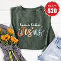 Love Like Jesus Sweatshirt - Heather Forest - 20 product image 1