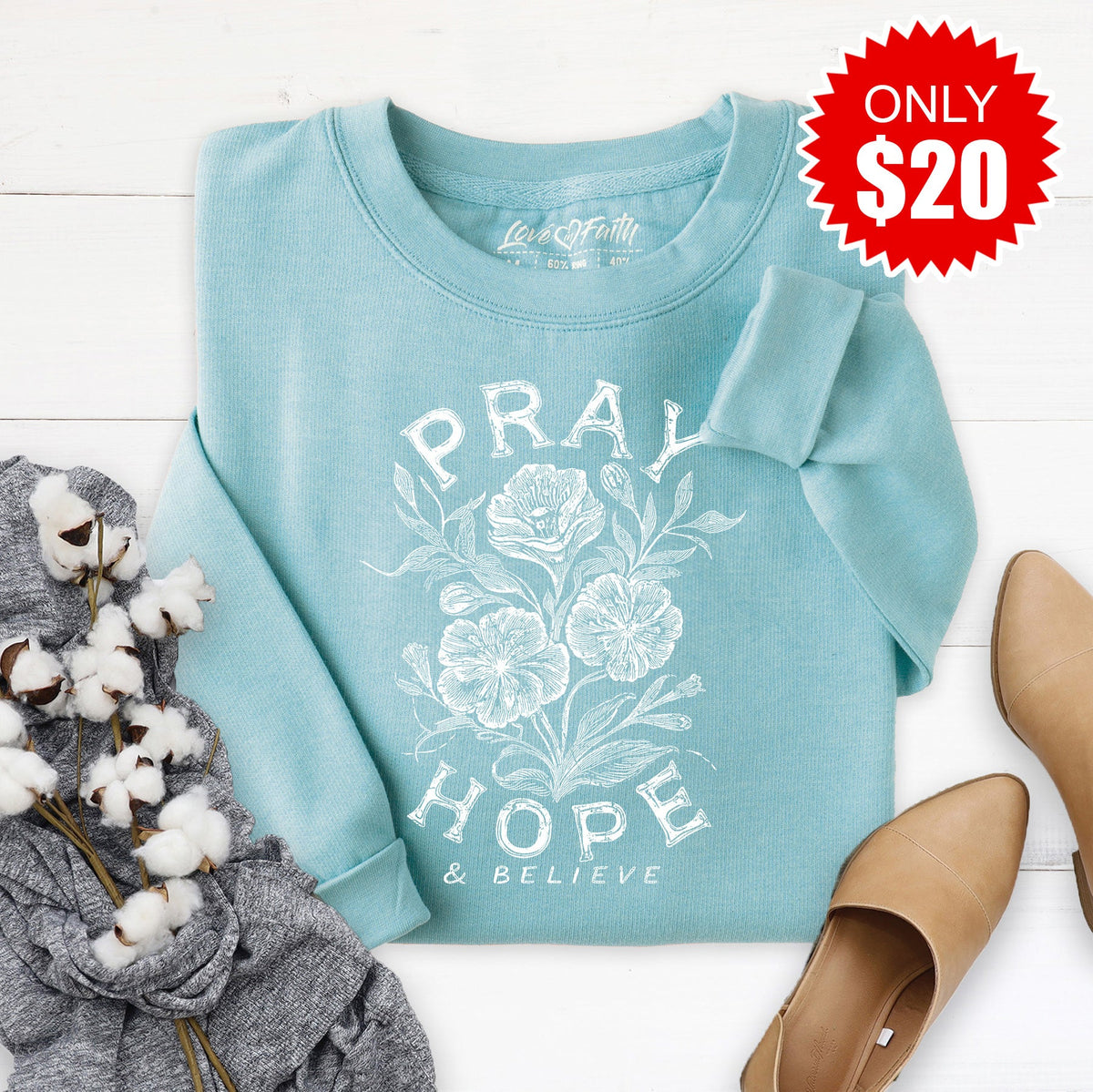 Pray Hope And Believe Sweatshirt - Heather Lagoon - 20 product image 1