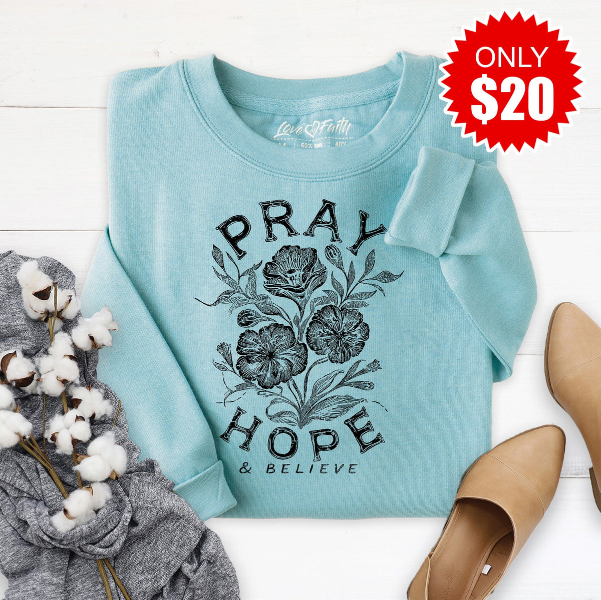 Pray Hope And Believe Sweatshirt - Heather Lagoon - 20