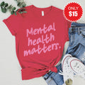 Mental Health Matters Tee - Heather Scarlet - 15 product image 1