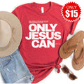 Only Jesus Can Tee - Heather Scarlet - 15 product image 1