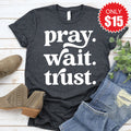 Pray Wait Trust Tee - Heather Charcoal - 15 product image 1