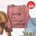 Better Humans Sweatshirt - Heather Mauve - 20 product image 1