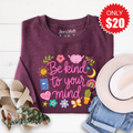 Be Kind To Your Mind Sweatshirt - Heather Sugar Plum - 20 product image 1