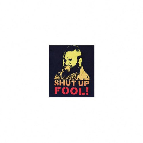 A-Team Shut Up Fool T-Shirt product image 2